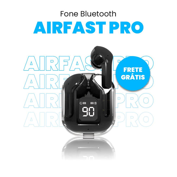Fone Bluetooth - AirFast Pro